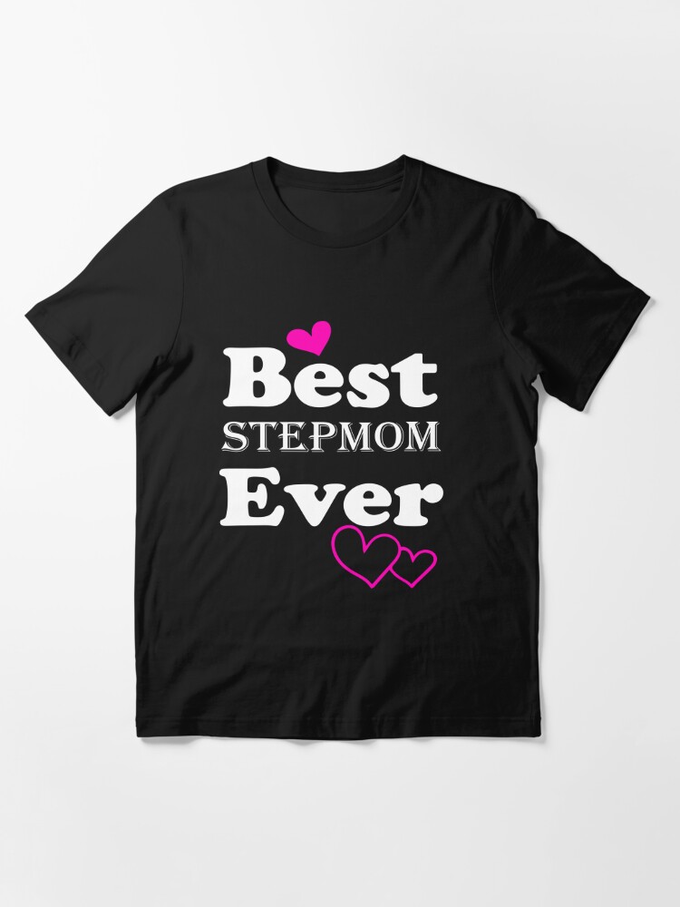 Discover Best Stepmom Ever T-Shirt