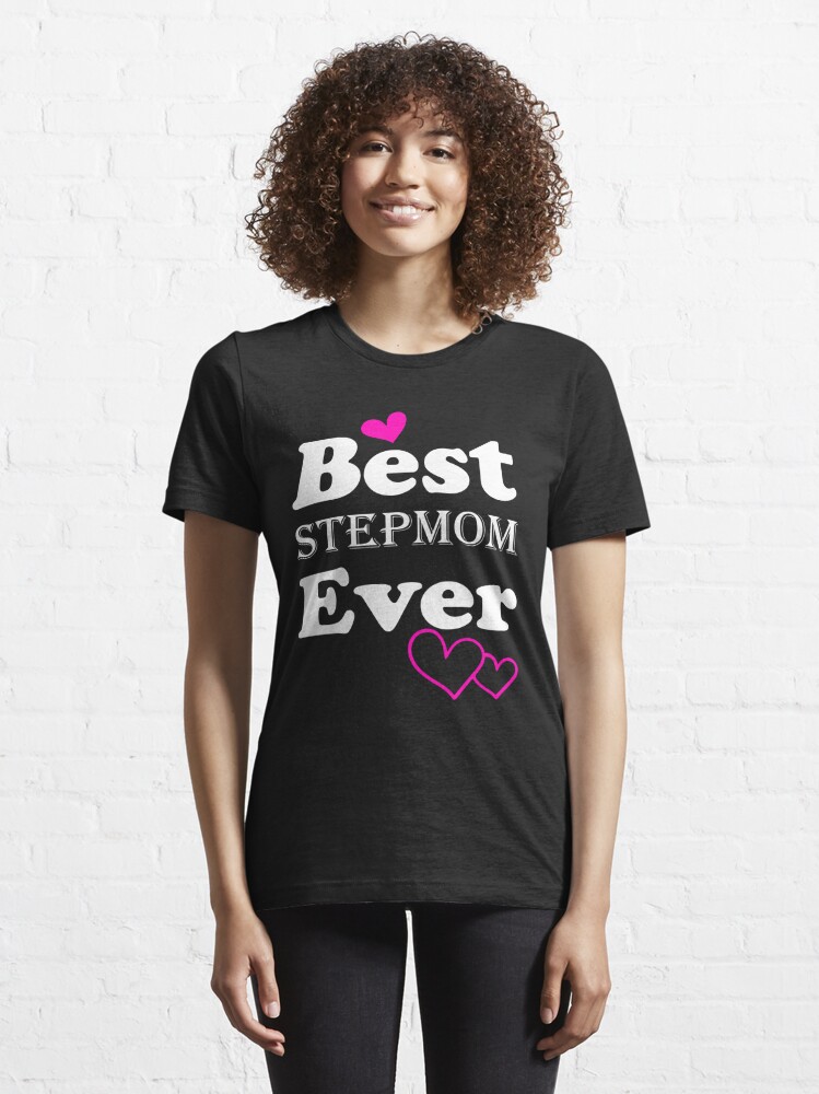 Discover Best Stepmom Ever T-Shirt