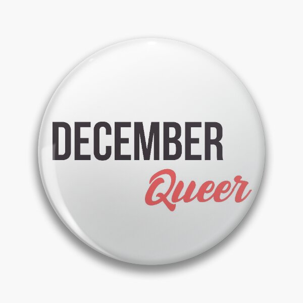 Item preview, Born in December Birthday quote Queer Gay designed and sold by FrenchsTuck.