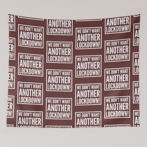 Item preview, We Don’t Want Another Lockdown designed and sold by Twittlefish.