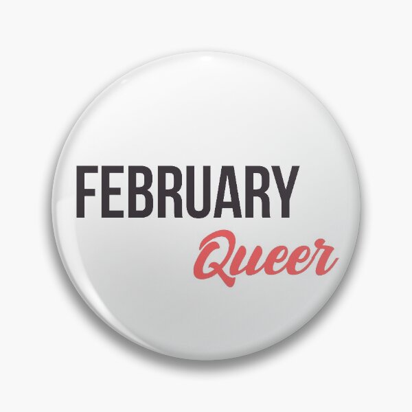 Item preview, Born in February Birthday quote Queer Gay  designed and sold by FrenchsTuck.