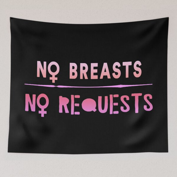 Item preview, No Breasts, No Requests! Girl Power designed and sold by rafapenteado.