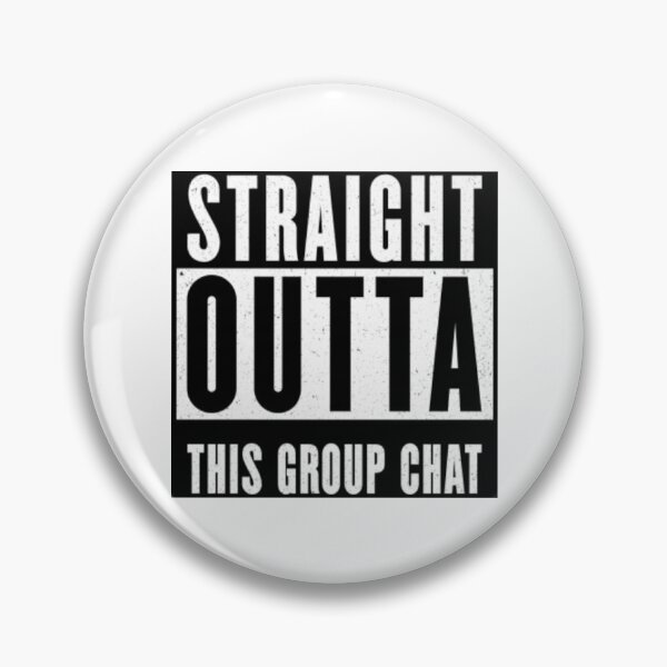 Item preview, Straight Outta This Group Chat designed and sold by DankDreamz.