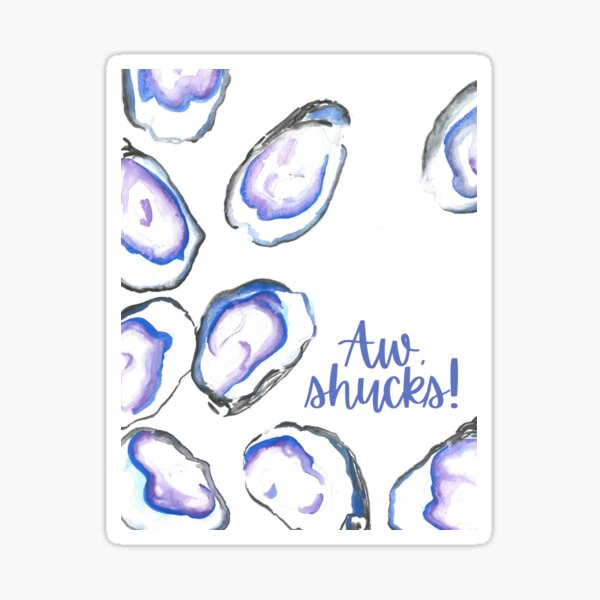 Aw Shucks Sticker For Sale By Jnglaze Redbubble