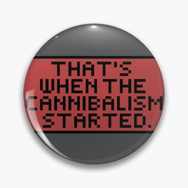 Item preview, That's When The Cannibalism Started Pixel Text - Last Podcast on the Left  designed and sold by TheCampyNoodle.