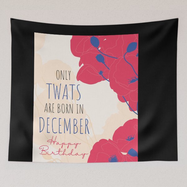 Item preview, Only Twats Are Born in - December - Swear Words Birthday Card designed and sold by mydoodlesateme.