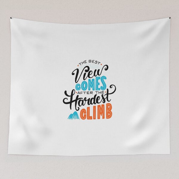 Item preview, The best view comes after the hardest climb Graphic Very Funny Cool Novelty Design designed and sold by popotamfriends.