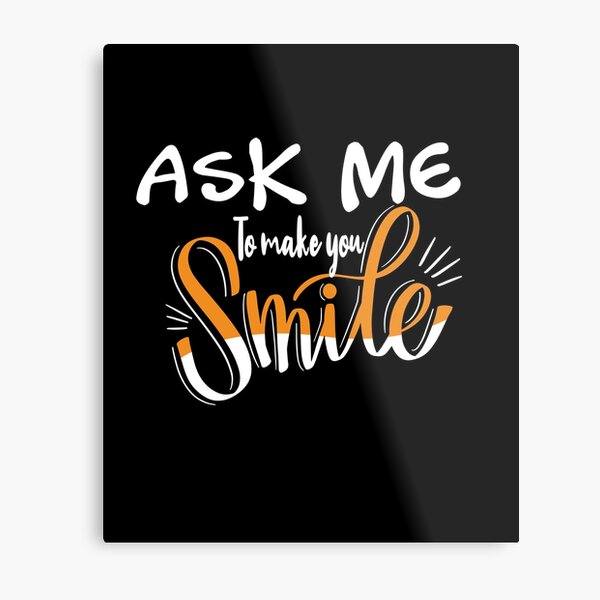 Item preview,  Ask me to make you smile  designed and sold by Lactus.