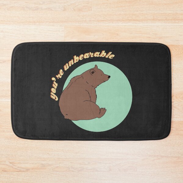 Item preview, You're Unbearable designed and sold by Fiends.