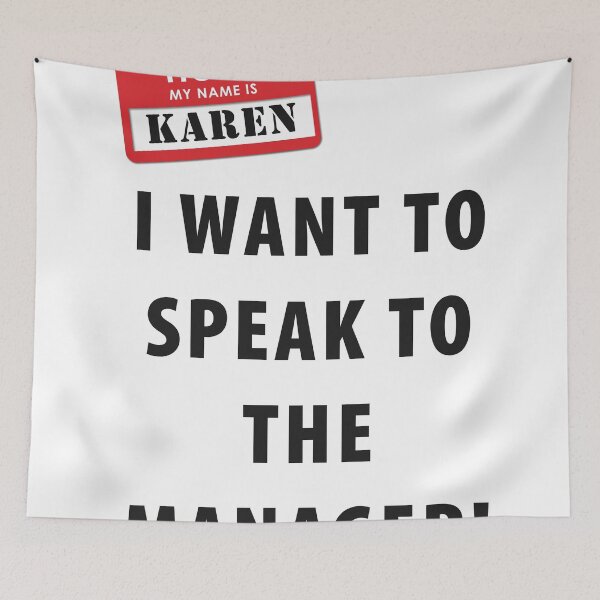 Item preview, Karen - I want to Speak to the Manager designed and sold by LouiseFranksArt.