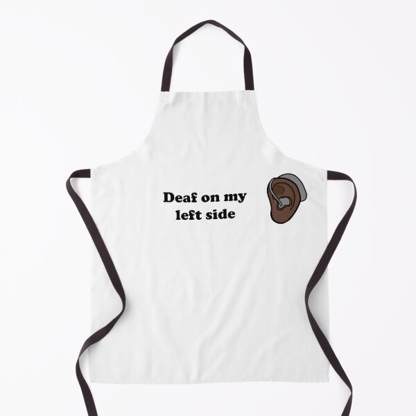 Item preview,   Deaf on my left side designed and sold by MeliCollective.