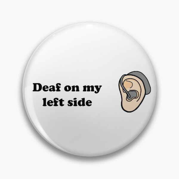 Item preview, Deaf on my left side designed and sold by MeliCollective.