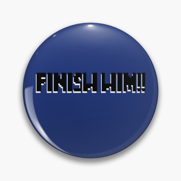 Item preview, Mortal Kombat - finish him! designed and sold by Sarah-Wilde.