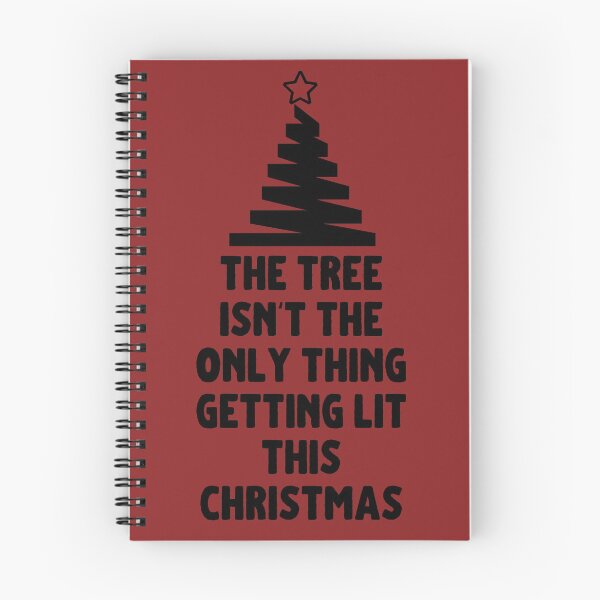 Item preview, The Tree Isn't The Only Thing Getting Lit This Christmas designed and sold by m95sim.