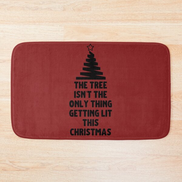 Item preview, The Tree Isn't The Only Thing Getting Lit This Christmas designed and sold by m95sim.