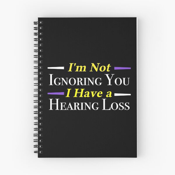 Item preview, I'm Not Ignoring You I Have a Hearing Loss  designed and sold by zazluxe.