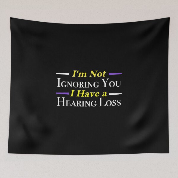 Item preview, I'm Not Ignoring You I Have a Hearing Loss  designed and sold by zazluxe.