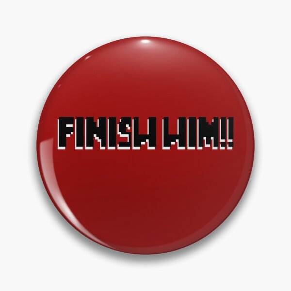 Item preview, Mortal Kombat - finish him! designed and sold by Sarah-Wilde.