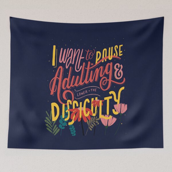 Item preview, I want to pause adulting and lower the difficulty hand lettering quote designed and sold by lettersbysid.