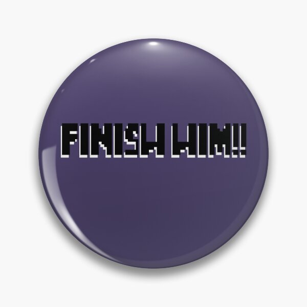 Item preview, Mortal Kombat - finish him! designed and sold by Sarah-Wilde.