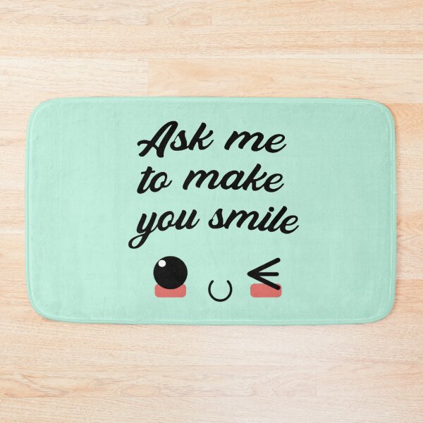Item preview, Ask me to make you smile designed and sold by HikaryChan.