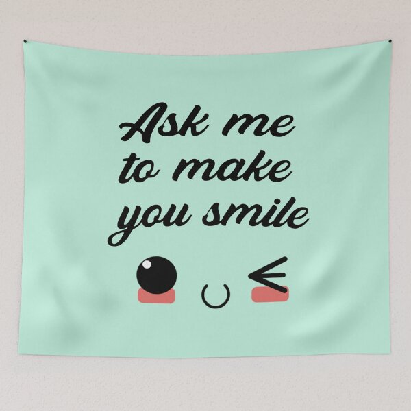 Item preview, Ask me to make you smile designed and sold by HikaryChan.