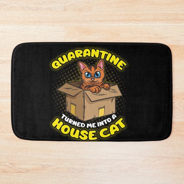 Item preview, Quarantine House Cat designed and sold by Moonpie90.