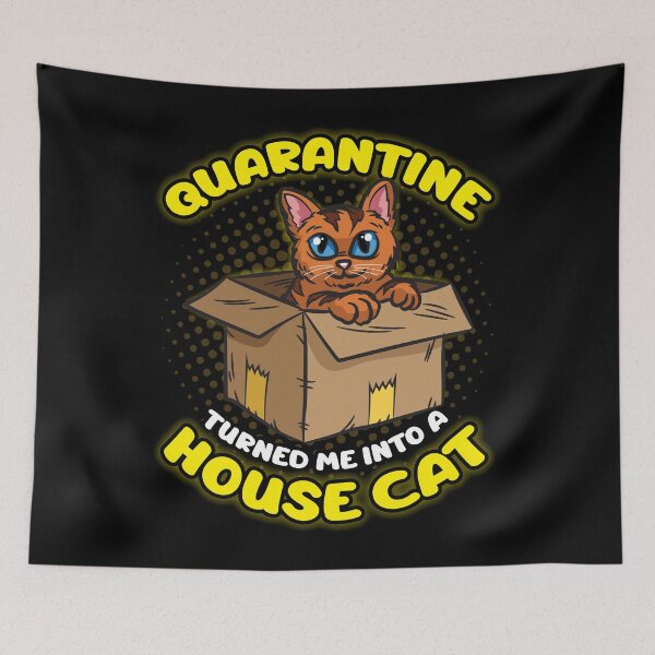 Item preview, Quarantine House Cat designed and sold by Moonpie90.