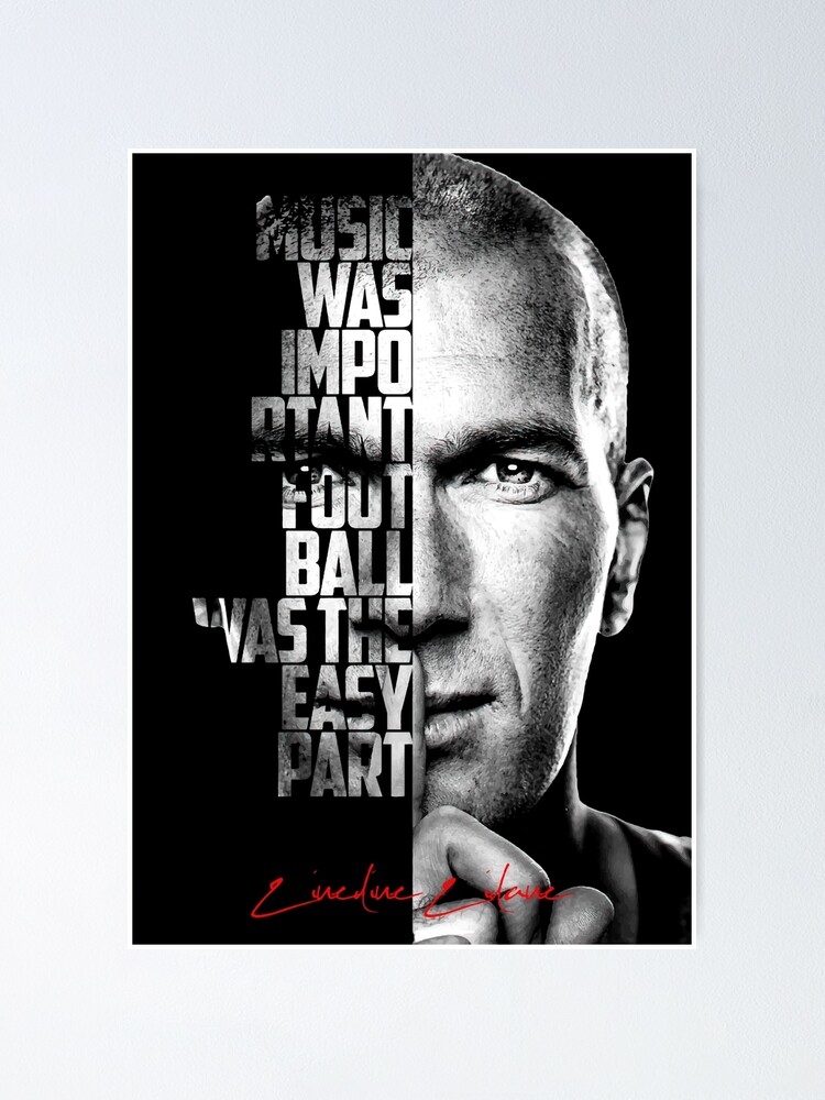 Black and white Zinedine Zidane quote poster Poster