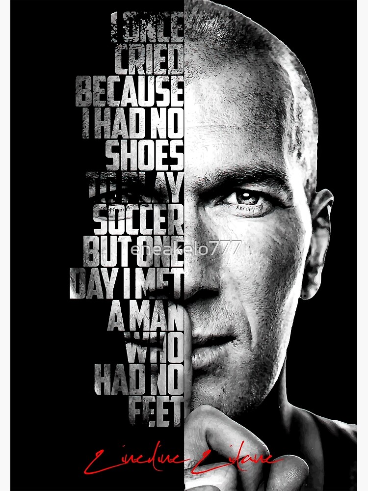 Black and white Zinedine Zidane quote poster Photographic Print for Sale  by eneakelo777