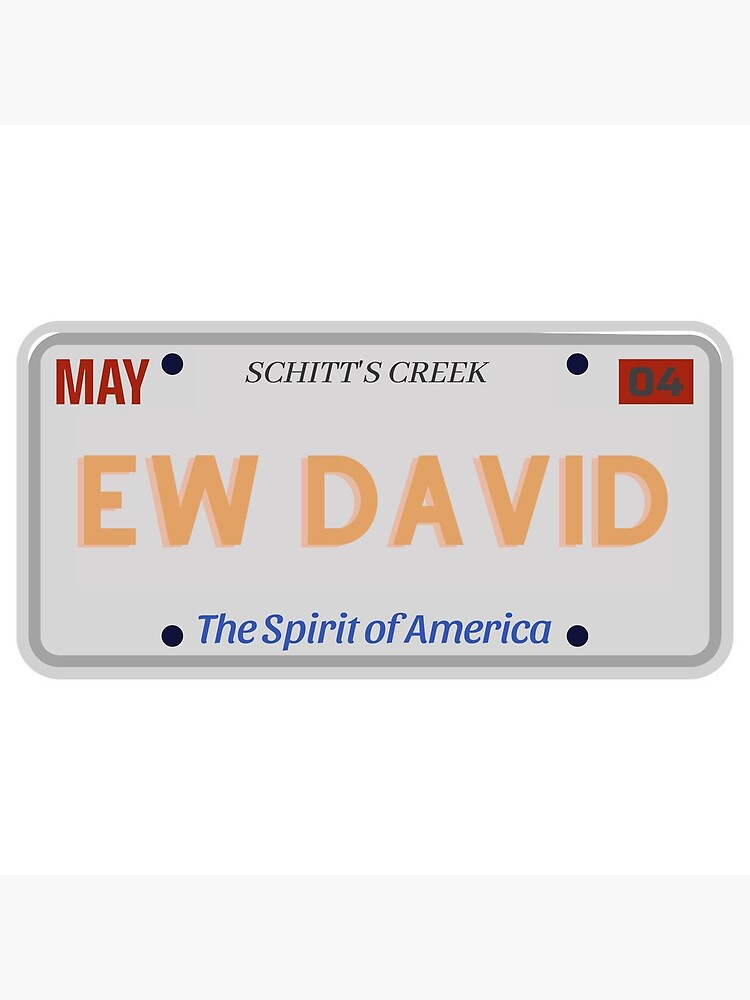 Ew David License Plate Schitt's Creek by MillenaryShop