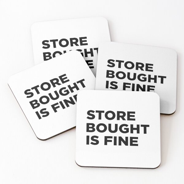 Item preview, Store bought is FINE designed and sold by Taykcreative.