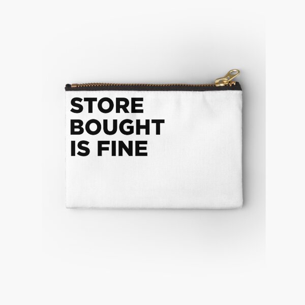 Item preview, Store bought is FINE designed and sold by Taykcreative.