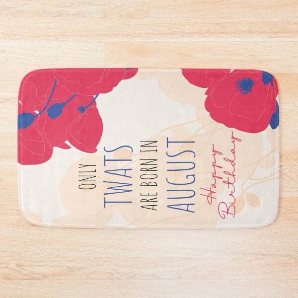 Item preview, Only Twats Are Born in - August - Swear Words Birthday Card designed and sold by mydoodlesateme.