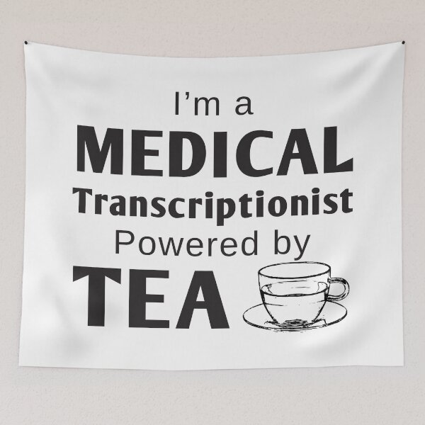 Item preview, I'm A Medical Transcriptionist Powered By Tea designed and sold by 4AllTimes.