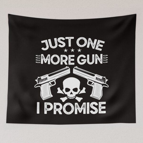 Item preview, Just one more gun i promise  designed and sold by Majesticoo.