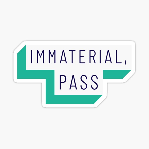 Immaterial, Pass Sticker
