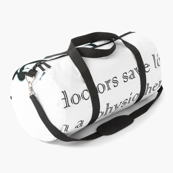 Item preview, If doctors save lives, then a physiotherapist makes it worth living designed and sold by KrissElla.