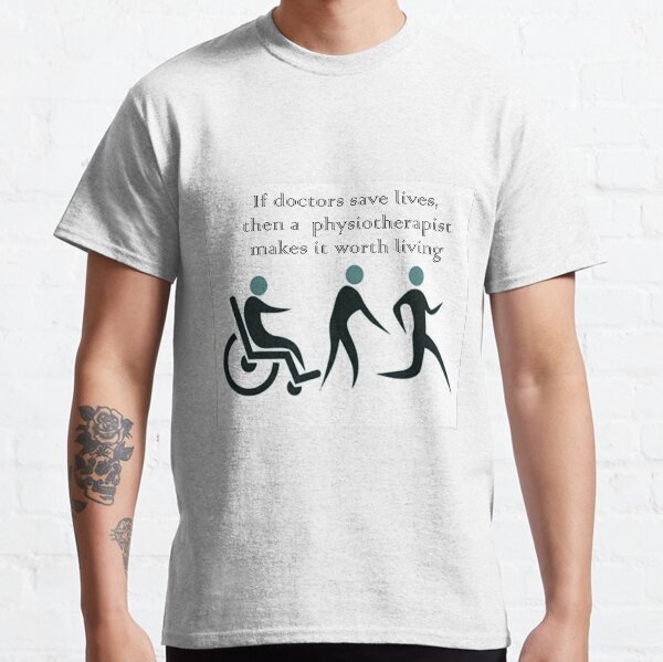 Item preview, If doctors save lives, then a physiotherapist makes it worth living designed and sold by KrissElla.