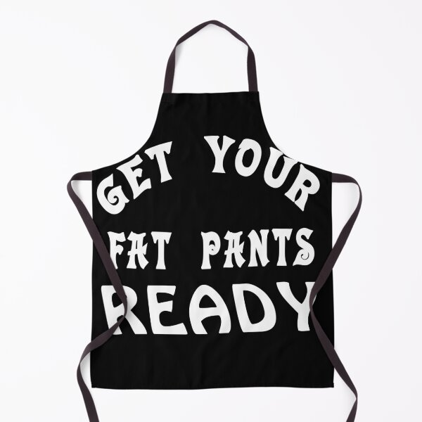 Item preview, Prepara tus pantalones gordos designed and sold by TINASTORESHOPE.