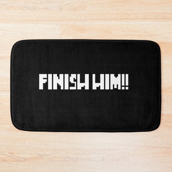 Item preview, Mortal Kombat - finish him! designed and sold by Sarah-Wilde.