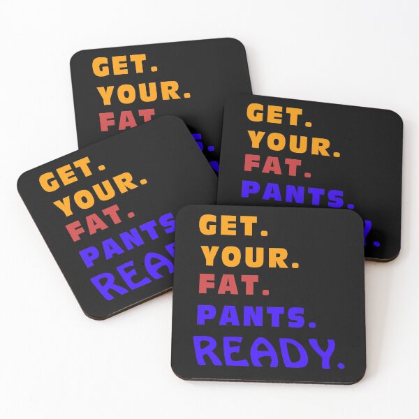 Item preview, Get Your Fat Pants Ready designed and sold by TINASTORESHOPE.