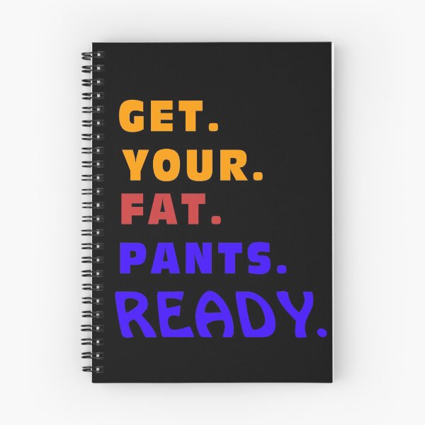 Item preview, Get Your Fat Pants Ready designed and sold by TINASTORESHOPE.