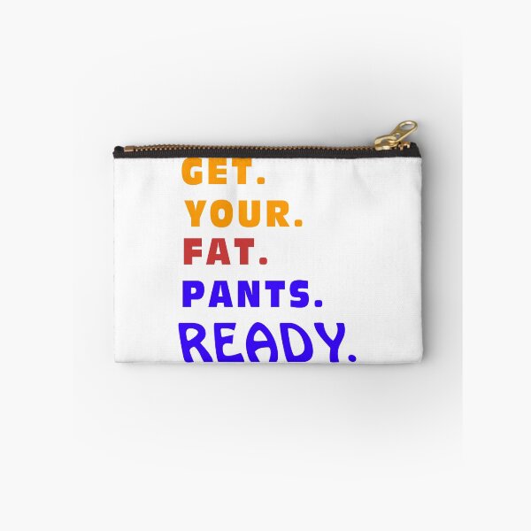 Item preview, Get Your Fat Pants Ready designed and sold by TINASTORESHOPE.