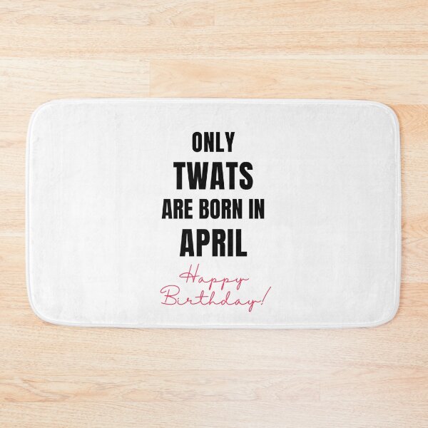 Item preview, Only Twats Are Born in - April - Swear Words Birthday Card designed and sold by mydoodlesateme.
