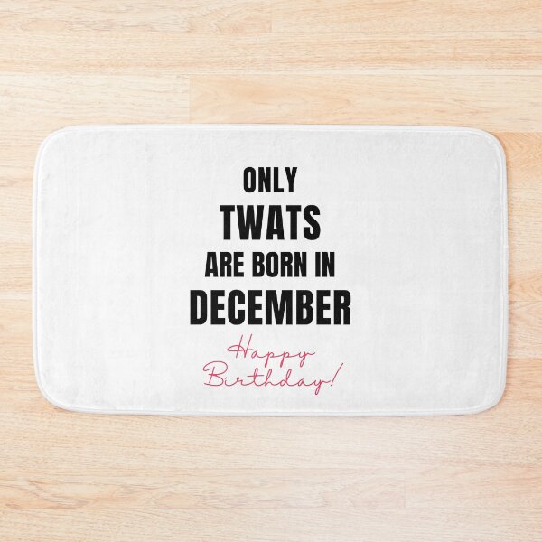 Item preview, Only Twats Are Born in - December - Swear Words Birthday Card designed and sold by mydoodlesateme.