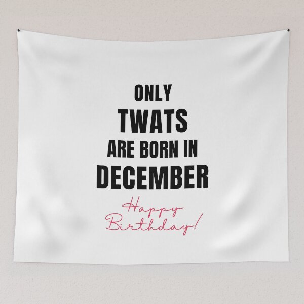 Item preview, Only Twats Are Born in - December - Swear Words Birthday Card designed and sold by mydoodlesateme.