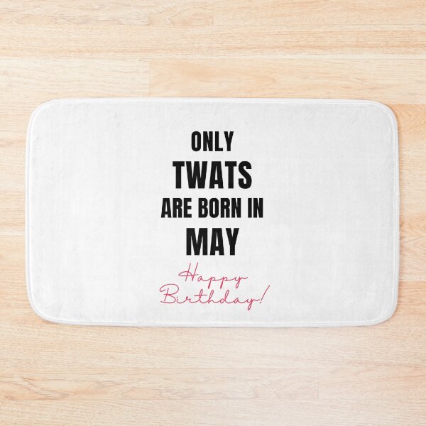 Item preview, Only Twats Are Born in - May - Swear Words Birthday Card designed and sold by mydoodlesateme.