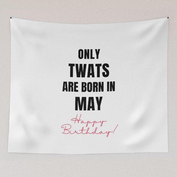 Item preview, Only Twats Are Born in - May - Swear Words Birthday Card designed and sold by mydoodlesateme.