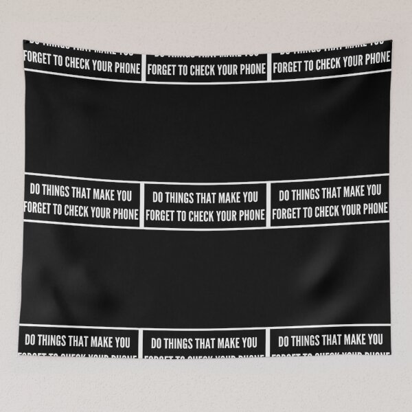 Item preview, Do things that make you forget to check your phone designed and sold by My-Queens-Store.